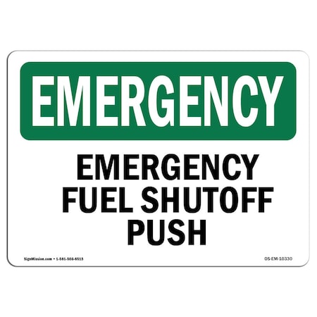 Signmission Safety Sign, OSHA EMERGENCY, 10" Height, Aluminum, Fuel Shutoff Push, Landscape OS-EM-A-1014-L-10330